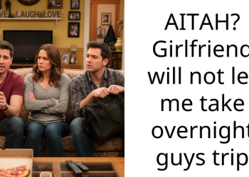 AITAH? Girlfriend will not let me take overnight guys trip
