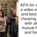 AITA for sharing a video of my bf and best friend cheating on me with all our mutual friends and family?