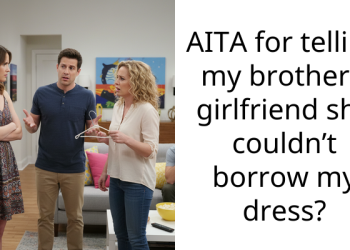 AITA for telling my brother’s girlfriend she couldn’t borrow my dress?
