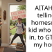 AITAH for telling a homeschool kid who broke in, to GTFO of my house?