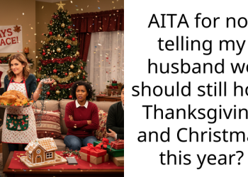 AITA for not telling my husband we should still host Thanksgiving and Christmas this year?