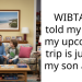 WIBTA if I told my mom my upcoming trip is just for my son and I?