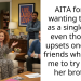 AITA for not wanting to date as a single mom even though it upsets one of my friends who wants me to try dating her brother?