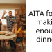 AITA for not making enough dinner?
