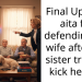 Final Update: aita for defending my wife after my sister tried to kick her out
