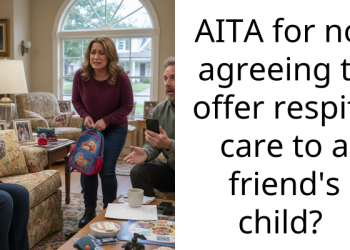 AITA for not agreeing to offer respite care to a friend’s child?