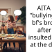AITA for “bullying” my bf’s brother after he insulted my bf at the dinner