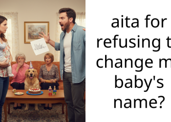 aita for refusing to change my baby’s name?