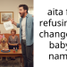 aita for refusing to change my baby’s name?