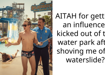 AITAH for getting an influencer kicked out of the water park after shoving me off a waterslide?