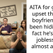 AITA for getting upset that my boyfriend has been hiding the fact he’s been jobless for almost a year?