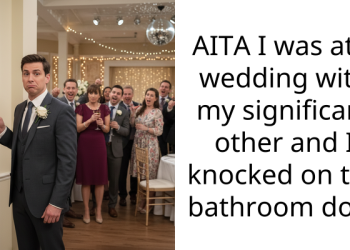 AITA I was at a wedding with my significant other and I knocked on the bathroom door