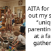 AITA for calling out my sister’s “unique” parenting style at a family gathering?