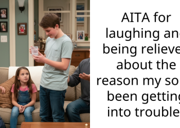 AITA for laughing and being relieved about the reason my son’s been getting into trouble?