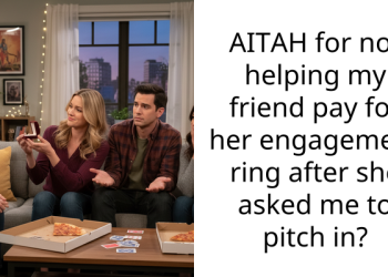 AITAH for not helping my friend pay for her engagement ring after she asked me to pitch in?