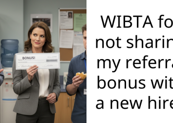 WIBTA for not sharing my referral bonus with a new hire?