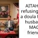 AITAH for refusing to be a doula for my husband’s MAGA friends?