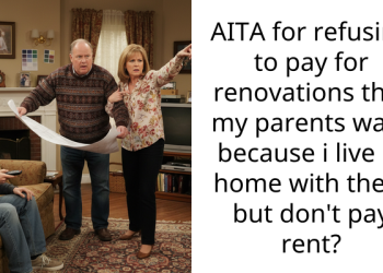 AITA for refusing to pay for renovations that my parents want because i live at home with them but don’t pay rent?