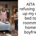 AITA for refusing to give up my dorm bed to my roommate’s homeless boyfriend?