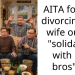AITA for not divorcing my wife out of “solidarity with my bros”???