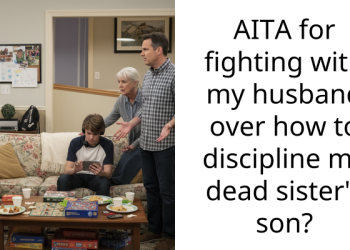 AITA for fighting with my husband over how to discipline my dead sister’s son?