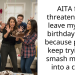 AITA for threatening to leave my own birthday party because people keep trying to smash my face into a cake?