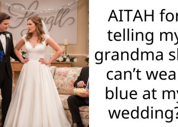 AITAH for telling my grandma she can’t wear blue at my wedding?