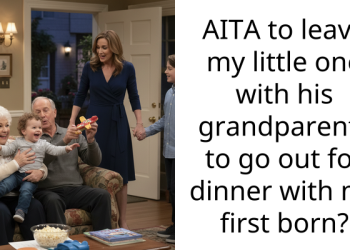 AITA to leave my little one with his grandparents to go out for dinner with my first born?