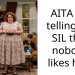 AITA for telling my SIL that nobody likes her?