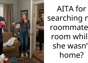 AITA for searching my roommate’s room while she wasn’t home?