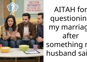 AITAH for questioning my marriage after something my husband said?