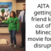 AITA for getting my friend kicked out of the Minecraft movie for being disruptive?