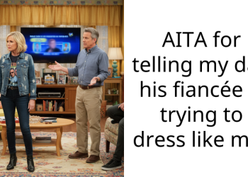 AITA for telling my dad his fiancée is trying to dress like me?