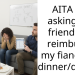 AITA for asking my friend’s to reimburse my fiancé for dinner/drinks?