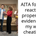 AITA for not reacting properly to evidence of my wife cheating?