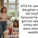AITA for advising my daughter to dump her boyfriend because he said she got too sweaty and stinky while they were attending a wedding ?