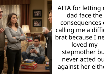 AITA for letting my dad face the consequences of calling me a difficult brat because I never loved my stepmother but never acted out against her either?