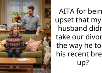 AITA for being upset that my ex husband didn’t take our divorce the way he took his recent break up?