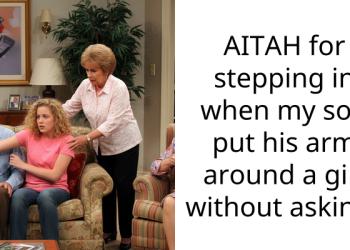 AITAH for stepping in when my son put his arm around a girl without asking?