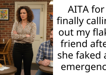 AITA for finally calling out my flaky friend after she faked an emergency