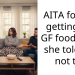 AITA for not getting my GF food after she told me not to?