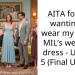 AITA for not wanting to wear my future MIL’s wedding dress – Update 5 (Final Update)