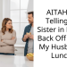 AITAH for Telling My Sister in Law to Back Off About My Husband’s Lunch?