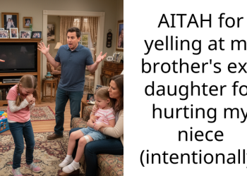 AITAH for yelling at my brother’s ex’s daughter for hurting my niece (intentionally)