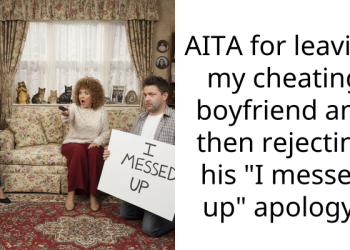 AITA for leaving my cheating boyfriend and then rejecting his “I messed up” apology?