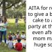 AITA for refusing to give a birthday cake to a kids party at the park, even after the mom made a huge scene?