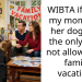 WIBTA if I told my mom that her dogs are the only ones not allowed on family vacation?