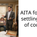 AITA for not settling out of court?
