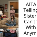 AITA for Telling My Sister She Can’t Stay With Me Anymore?