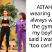 AITAH for wearing what I always wear to the gym after my boyfriend said I was being “too confident”?